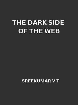 cover image of The Dark Side of the Web